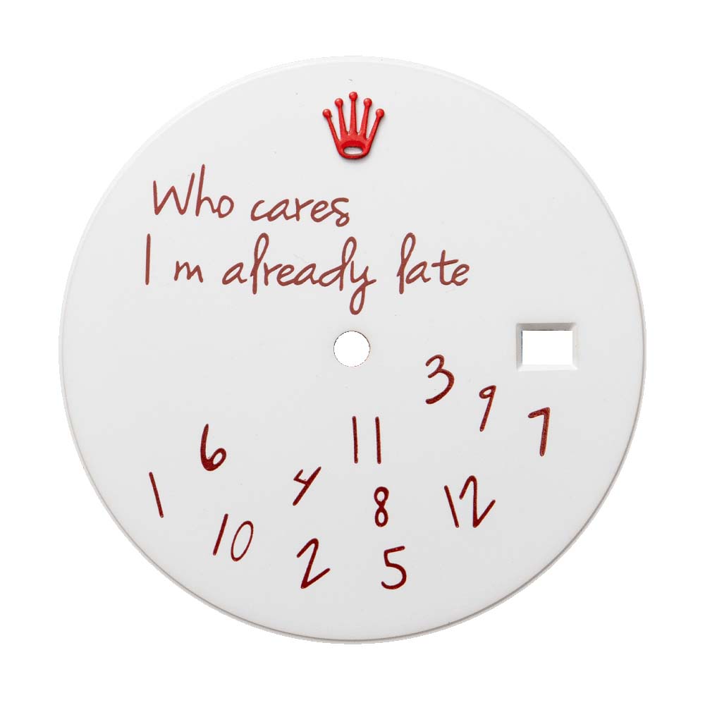 Who Cares I'm Already Late custom dial for Rolex Datejust 41